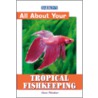 All about Tropical Fish Keeping by Steve Windsor