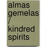 Almas Gemelas / Kindred Spirits door Cathie Linz