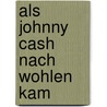 Als Johnny Cash nach Wohlen kam door Jörg Meier
