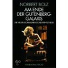Am Ende der Gutenberg - Galaxis by Norbert Bolz