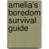 Amelia's Boredom Survival Guide