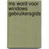Ms word voor windows gebruikersgids