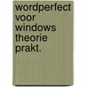 Wordperfect voor windows theorie prakt.