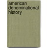 American Denominational History door Onbekend