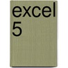 Excel 5 door Onbekend