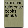 American Reference Books Annual by Unknown