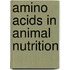 Amino Acids in Animal Nutrition