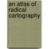 An Atlas of Radical Cartography