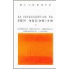 An Introduction To Zen Buddhism door Daisetz Teitaro Suzuki