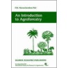 An Introduction to Agroforestry door P.K.R. Nair