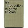 An Introduction to Game Studies door Frans Mayra