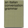 An Italian Conversation Grammar door Perini N
