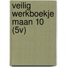 VEILIG WERKBOEKJE MAAN 10 (5V) door T. van den Waarsenburg