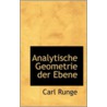 Analytische Geometrie Der Ebene by Carl Runge