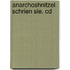 Anarchoshnitzel Schrien Sie. Cd