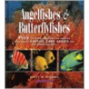Angelfishes And Butterflyfishes by Scott W. Michael