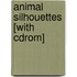 Animal Silhouettes [with Cdrom]