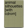 Animal Silhouettes [with Cdrom] door Ellen Sandbeck