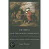 Animals And The Moral Community door Gary Steiner
