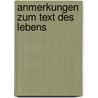Anmerkungen Zum Text Des Lebens by Wilhelm Munch
