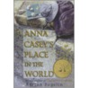 Anna Casey's Place in the World door Adrian Fogelin