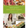 Anna Getty's Easy Green Organic door Dan Goldberg