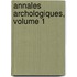 Annales Archologiques, Volume 1
