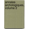 Annales Archologiques, Volume 2 door Xavier Barbier De Montault