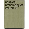 Annales Archologiques, Volume 3 door Xavier Barbier De Montault
