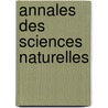 Annales Des Sciences Naturelles door Onbekend
