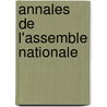 Annales de L'Assemble Nationale door France. Assembl