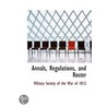 Annals, Regulations, And Roster by Military Societ