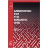 Annotation For The Semantic Web by Unknown