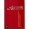Anthropological Complementarism door Hans-Ulrich Hoche