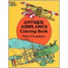 Antique Airplanes Coloring Book by Peter F. Copeland