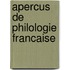 Apercus De Philologie Francaise
