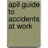 Apil Guide To Accidents At Work