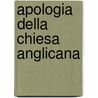 Apologia Della Chiesa Anglicana door John Jewel