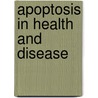 Apoptosis in Health and Disease door Holcik