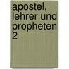 Apostel, Lehrer und Propheten 2 door Thomas Weißenborn