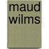 MAUD WILMS