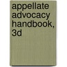Appellate Advocacy Handbook, 3D by Ucla Moot Court Honors Program