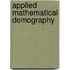 Applied Mathematical Demography