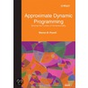 Approximate Dynamic Programming door Warren Buckler Powell