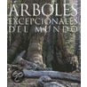 Arboles Excepcionales del Mundo door Thomas Pakenham