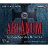 Arcanum. Im Zeichen des Kreuzes door Chris Kuzneski