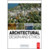Architectural Design and Ethics door Thomas Fisher
