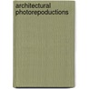 Architectural Photorepoductions by Unknown