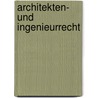 Architekten- und Ingenieurrecht door Onbekend