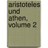 Aristoteles Und Athen, Volume 2